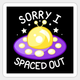 Sorry I Spaced Out - Yellow and Purple Sticker